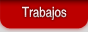 trabajos